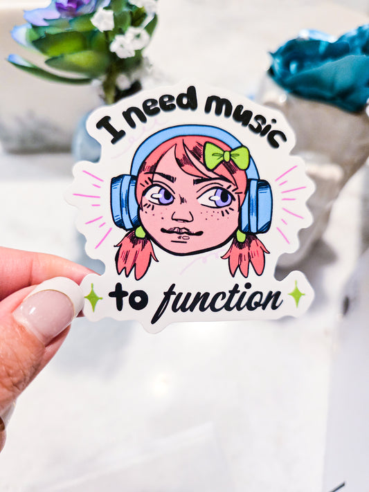 I can't function without music - Sticker