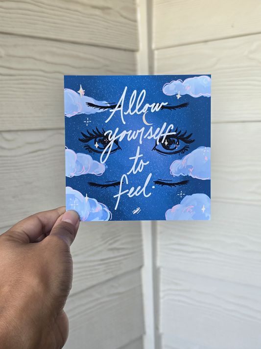 Allow Yourself to Feel - Art Print