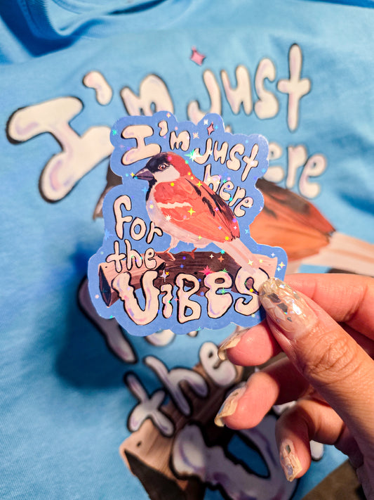 Here for the Vibes - Sticker